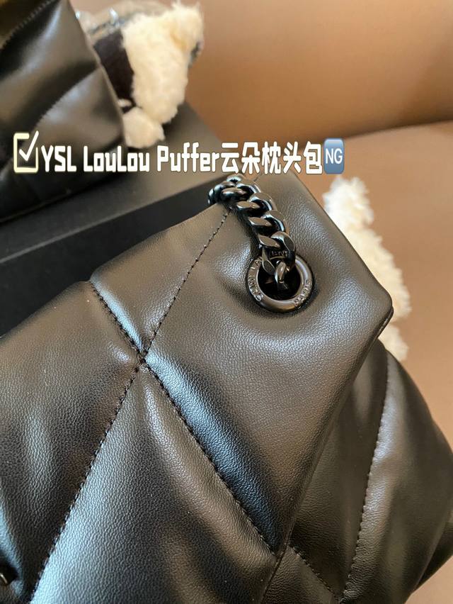 Comes with pendant and gift box Ysl Loulou Puffer Cloud Pillow Bag Loulou is extremely popular at the counter this year. It is soft, comfortable, and chubby in appearance, like holding a marshmallow. It has a high aesthetic value and practicality. Fu