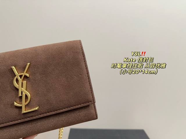 Large size box size 23.16 Small size box size 20.14 Saint Laurent Kate envelope bag Ysl is fashionable and easy to hold, not showing old style and easy to match, but with a high enhancement of elegant temperament. I love this calmness