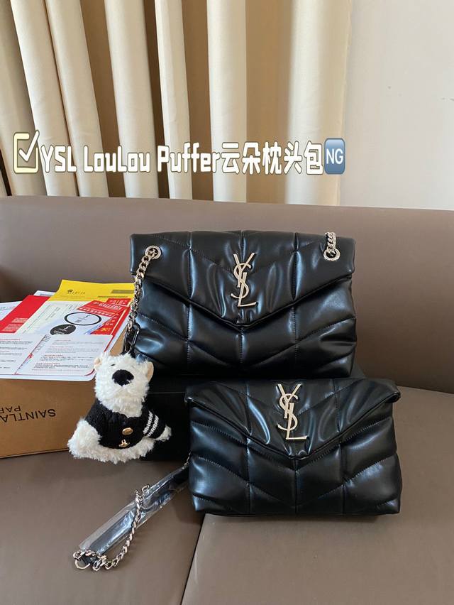 Comes with pendant and gift box Ysl Loulou Puffer Cloud Pillow Bag Loulou is extremely popular at the counter this year. It is soft, comfortable, and chubby in appearance, like holding a marshmallow. It has a high aesthetic value and practicality. Fu