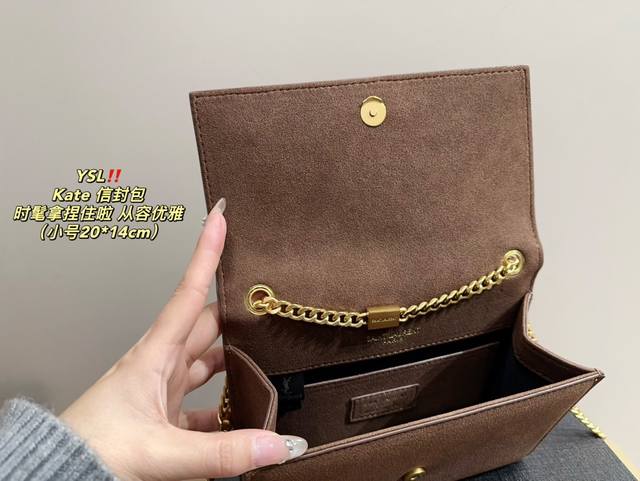 Large size box size 23.16 Small size box size 20.14 Saint Laurent Kate envelope bag Ysl is fashionable and easy to hold, not showing old style and easy to match, but with a high enhancement of elegant temperament. I love this calmness