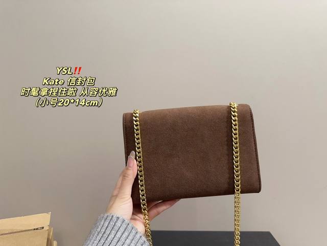 Large size box size 23.16 Small size box size 20.14 Saint Laurent Kate envelope bag Ysl is fashionable and easy to hold, not showing old style and easy to match, but with a high enhancement of elegant temperament. I love this calmness