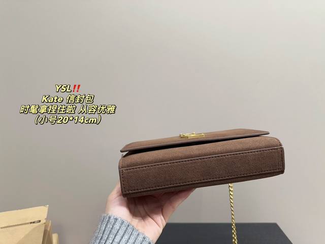 Large size box size 23.16 Small size box size 20.14 Saint Laurent Kate envelope bag Ysl is fashionable and easy to hold, not showing old style and easy to match, but with a high enhancement of elegant temperament. I love this calmness