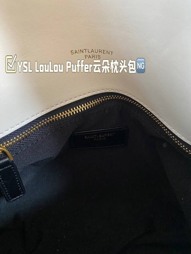 Comes with pendant and gift box Ysl Loulou Puffer Cloud Pillow Bag Loulou is extremely popular at the counter this year. It is soft, comfortable, and chubby in appearance, like holding a marshmallow. It has a high aesthetic value and practicality. Fu