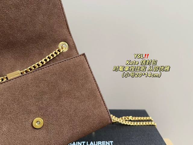 Large size box size 23.16 Small size box size 20.14 Saint Laurent Kate envelope bag Ysl is fashionable and easy to hold, not showing old style and easy to match, but with a high enhancement of elegant temperament. I love this calmness